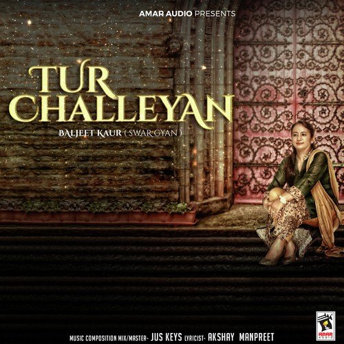 Tur Challeyan - Baljeet Kaur (Swar Gyan)