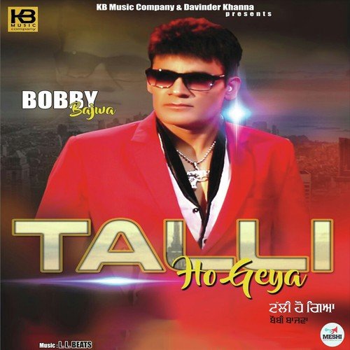 Talli Ho Geya - Bobby Bajwa