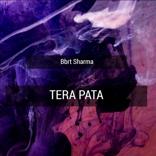 Tera Pata - Bbrt Sharma
