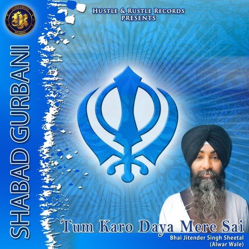 Tum Karo Daya Mere Sai - Bhai Jitender Singh Sheetal