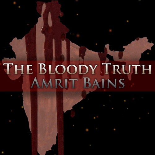 The Bloody Truth - Amrit Bains