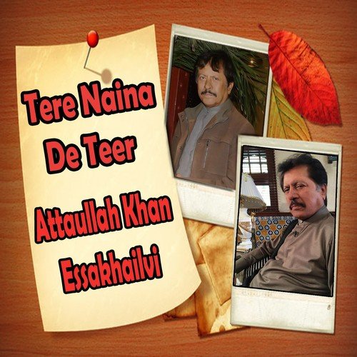 Ve Dilbar Janiyan - Attaullah Khan Esakhelvi