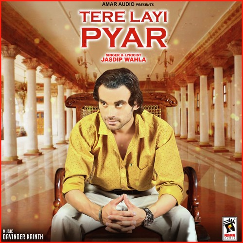 Tere Layi Pyar - Jasdip Wahla