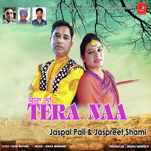Tera Naa - Jaspal Pali, Jaspreet Shami