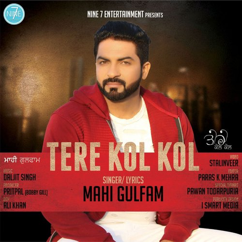 Tere Kol Kol - Mahi Gulfam