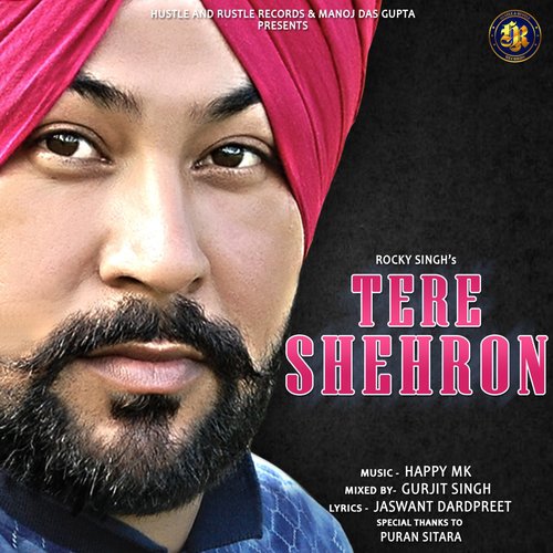 Tere Shehron - Rocky Singh
