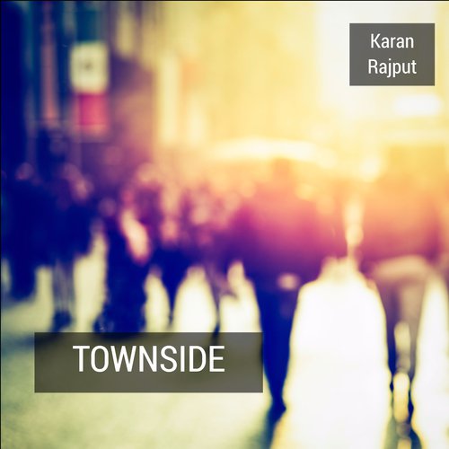 Townside - Karan Rajput