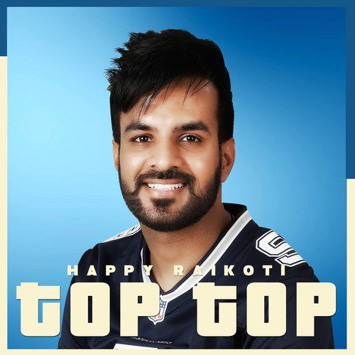 Top Top - Happy Raikoti