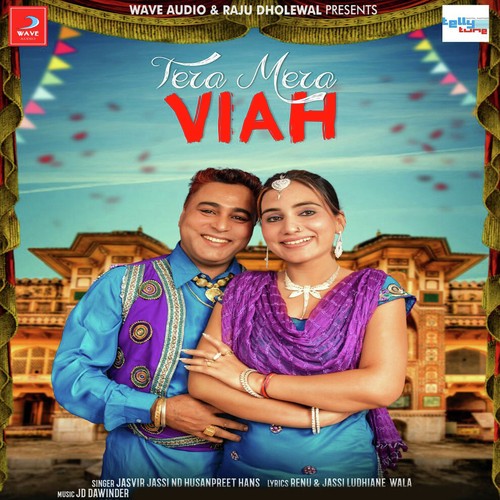 Tera Mera Viah - Jasvir Jassi, Husanpreet Hans