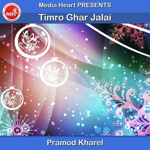 Timro Ghar Jalai - Pramod Kharel