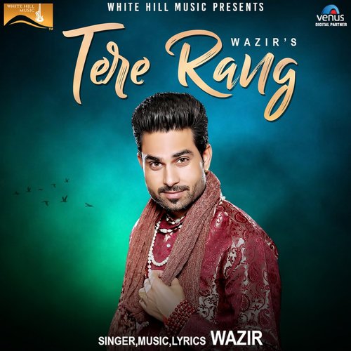 Tere Rang - Wazir