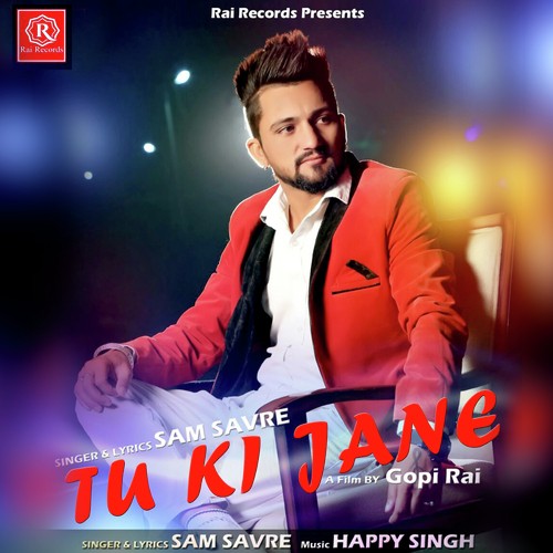 Tu Ki Jane - Sam Savre