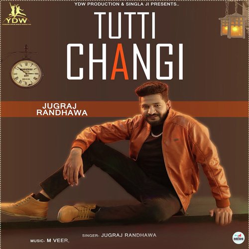 Tutti Changi - Jugraj Randhawa