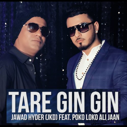 Tare Gin Gin (feat. Poko Loko Ali Jaan) - Jawad Hyder Jkd, Poko Loko Ali Jaan