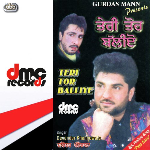 Teri Tor Balliye - Devinder Khannewala
