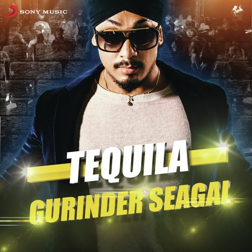 Tequila - Gurinder Seagal