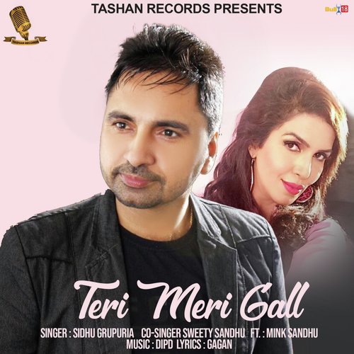 Teri Meri Gall - Sidhu Grupuria, Sweety Sandhu, Mink Sandhu
