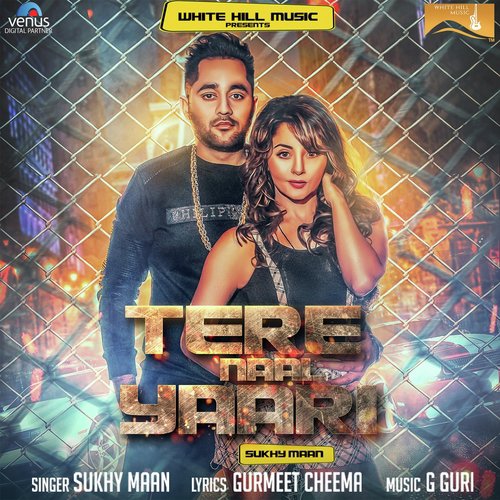 Tere Naal Yaari - Sukhy Maan