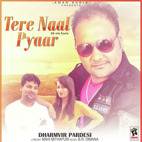 Tere Naal Pyaar - Dharamvir Pardesi