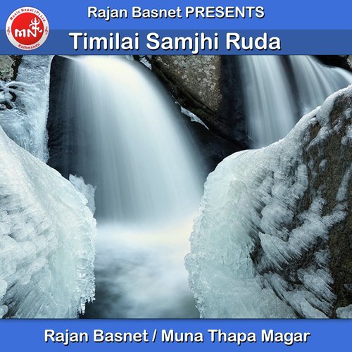 Timilai Samjhi Ruda - Rajan Basnet, Muna Thapa Magar