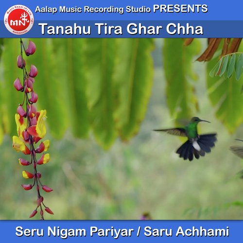 Tanahu Tira Ghar Chha - Seru Nigam Pariyar, Saru Achhami