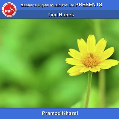 Timi Bahek - Pramod Kharel