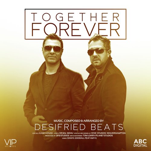 Together Forever - DesiFried Beats, Kash Azaad