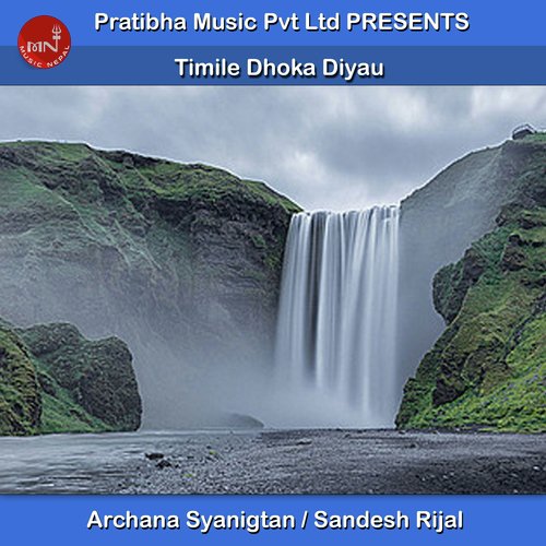 Timile Dhoka Diyau - Archana Syanigtan, Sandesh Rijal