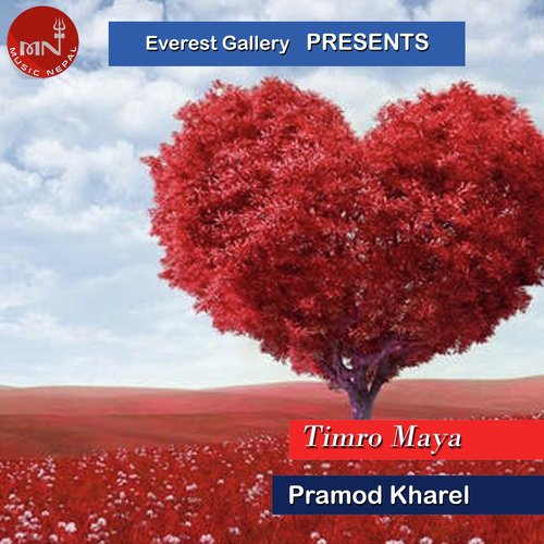 Timro Maya - Pramod Kharel