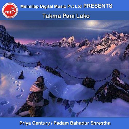 Takma Pani Lako - Priya Century, Padam Bahadur Shrestha