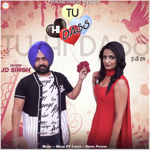 Tu Hi Dass - J.D. Singh