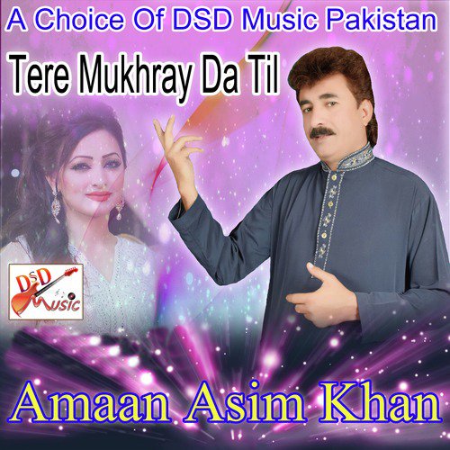 Tere Mukhray Da Til - Amaan Asim Khan