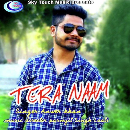 Tera Naam - Anwer Khan