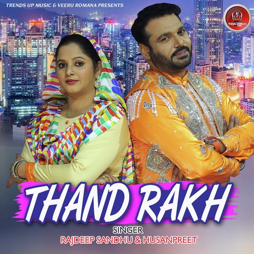 Thand Rakh - Rajdeep Sandhu, Husanpreet