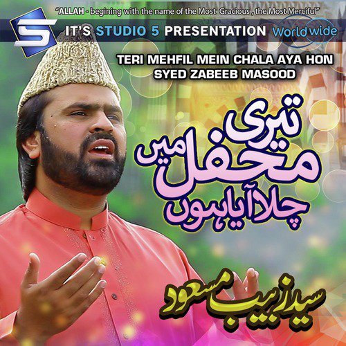 Teri Mehfil Mein Chala Aya Hon - Syed Zabeeb Masood
