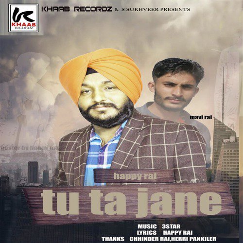 Tu Ta Jane - Happy Rai