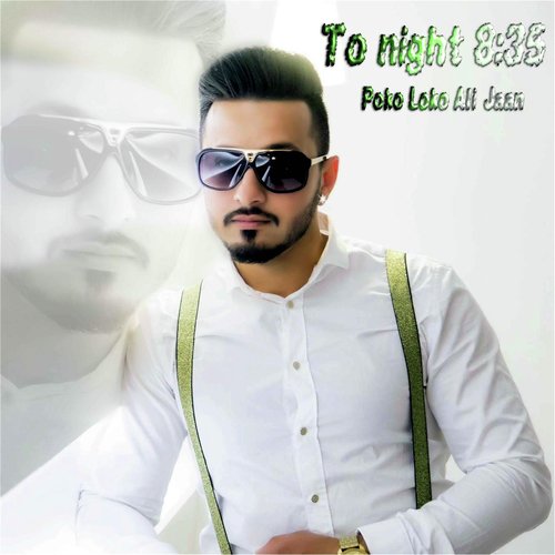 To Night 835 - Poko Loko Ali Jaan