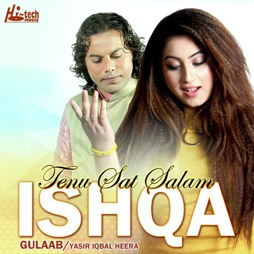 Tenu Sat Salam Ishqa - Gulaab, Yasir Iqbal Heera