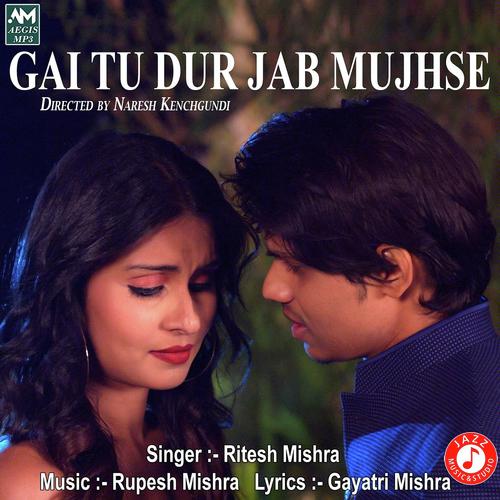 Gai Tu Dur Jab Mujhse - Vijay Suvada