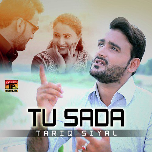Tu Sada - Tariq Siyal