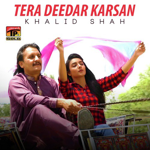 Tera Deedar Karsan - Khalid Shah