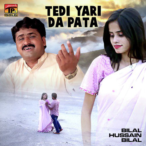Tedi Yari Da Pata - Bilal Hussain Bilal