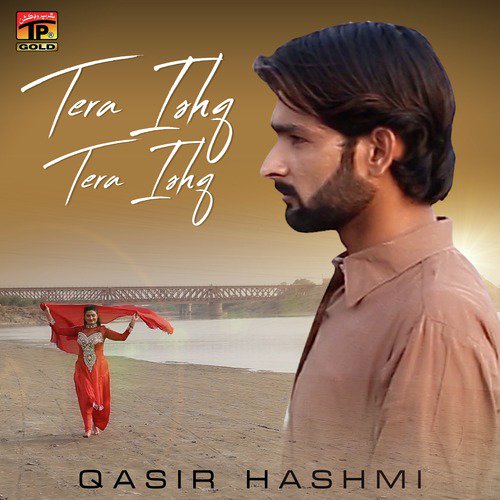 Tera Ishq Tera Ishq - Qasir Hashmi