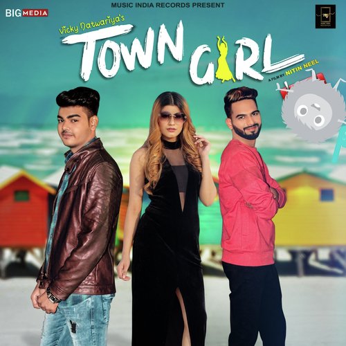 Town Girl - Vicky Natwariya