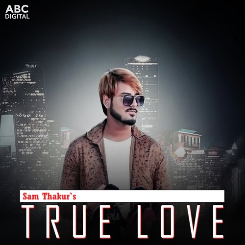 True Love - Sam Thakur