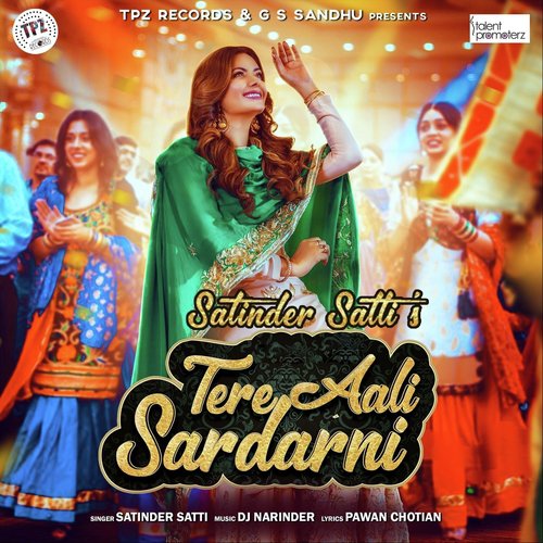 Teri Aali Sardarni - Satinder Satti, Pawan Chotian