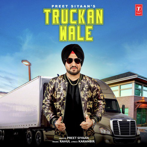 Truckan Wale - Preet Siyaan, Rahul