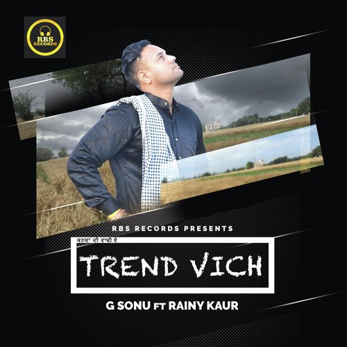 Trend Vich (feat. Rainy Kaur) - G. Sonu, Rainy Kaur