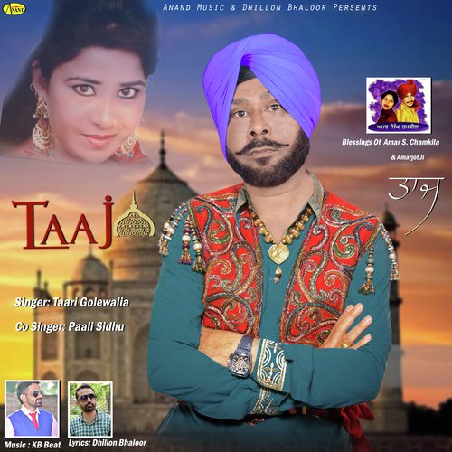 Taaj - Taari Golewalia, Pali Sidhu