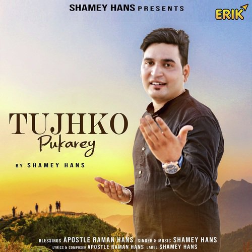 Tujhko Pukarey - Shamey Hans